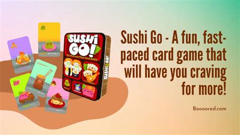 Sushi Go! A Fast-Paced Card Drafting Game That Will Have You Craving More