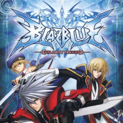 BlazBlue: Calamity Trigger Unleashes a Symphony of Stylish Combat and Enthralling Storylines!